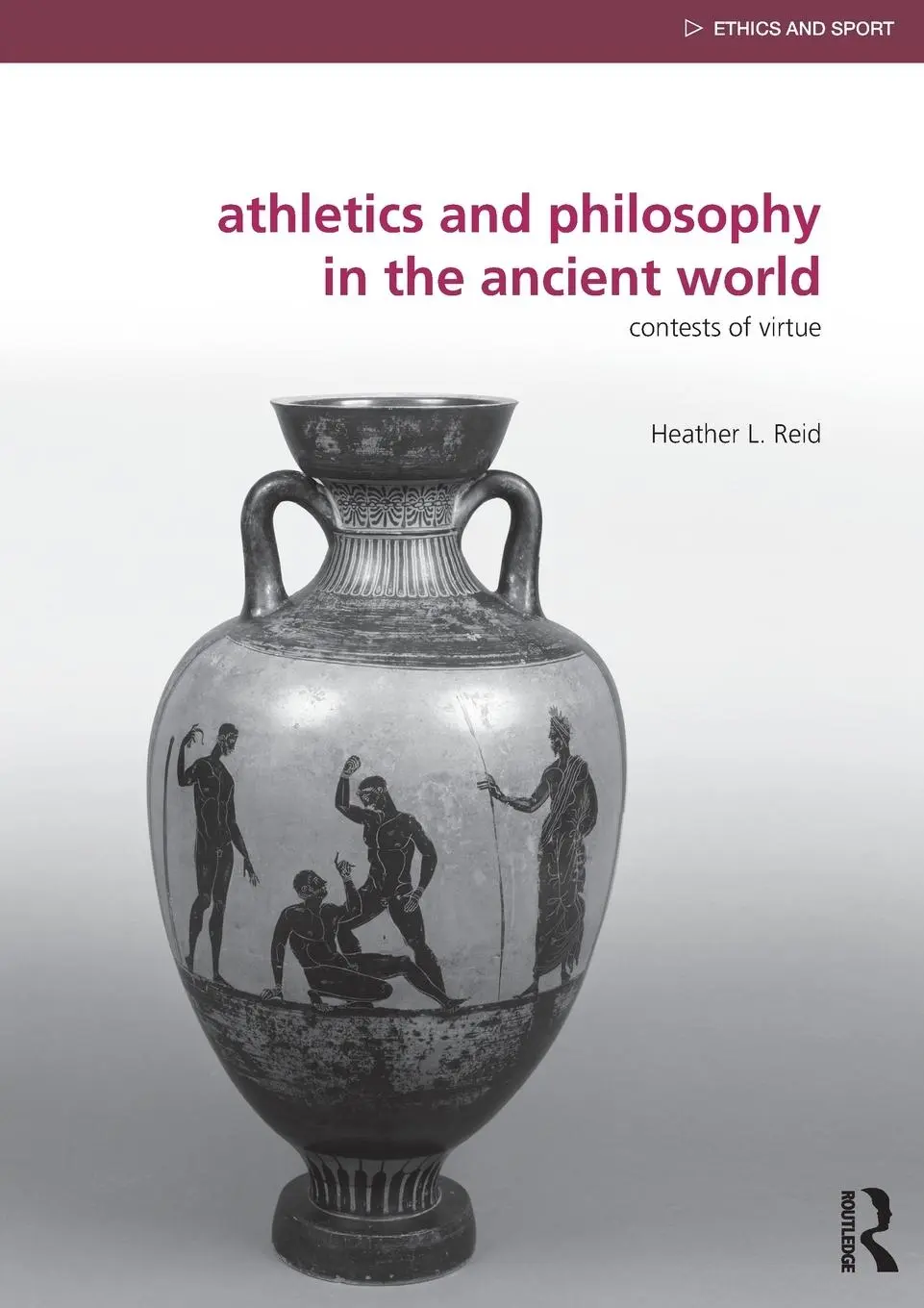 Cover: 9780415818353 | Athletics and Philosophy in the Ancient World | Contests of Virtue