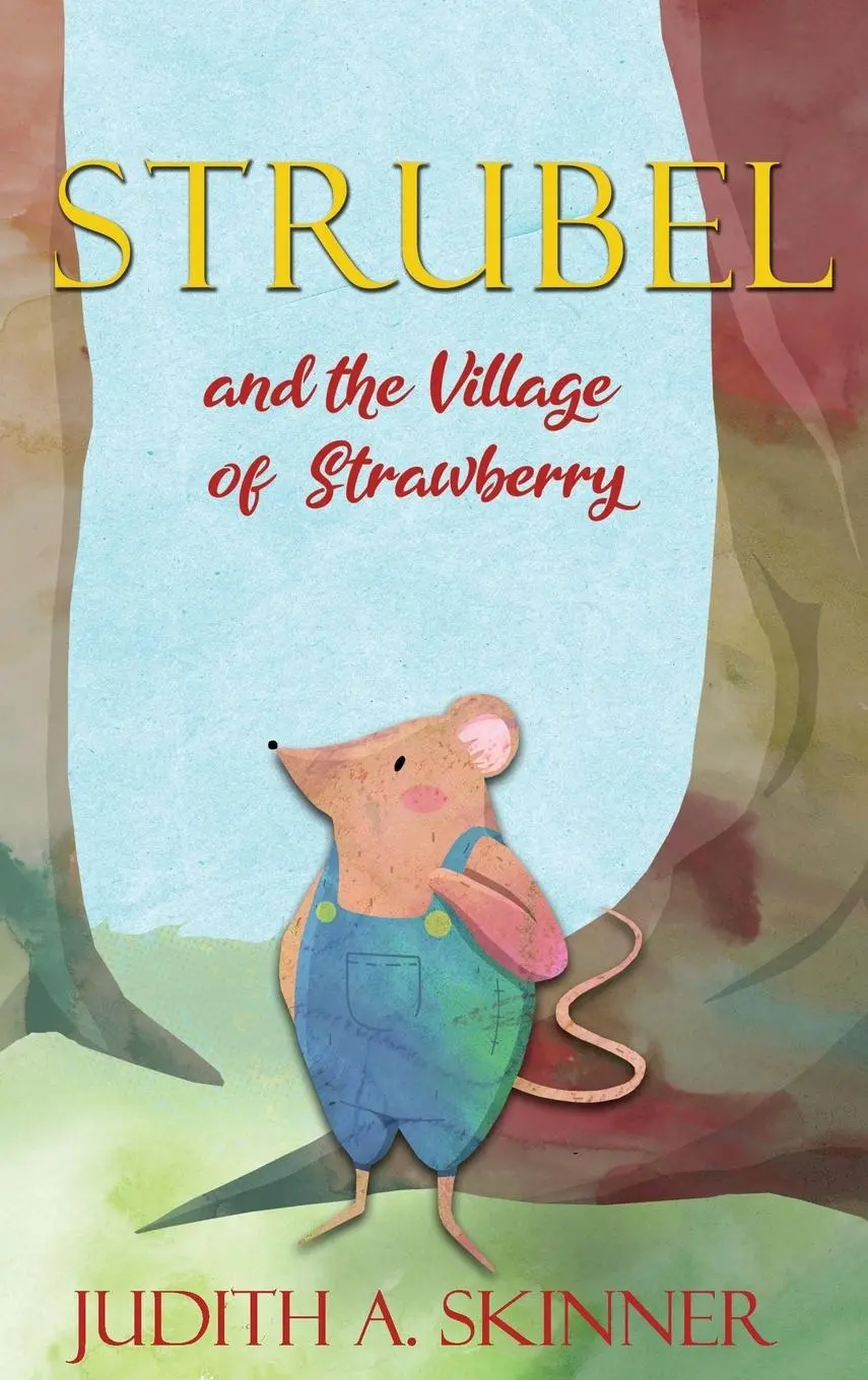 Cover: 9781644268353 | Strubel and the Village of Strawberry | Judith A. Skinner | Buch