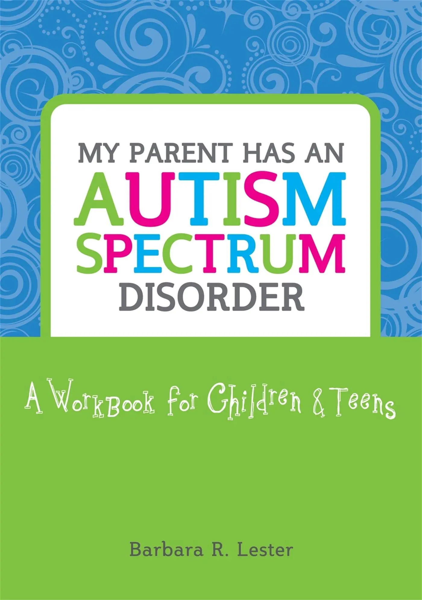 Cover: 9781849058353 | My Parent Has an Autism Spectrum Disorder | Barbara Lester | Buch