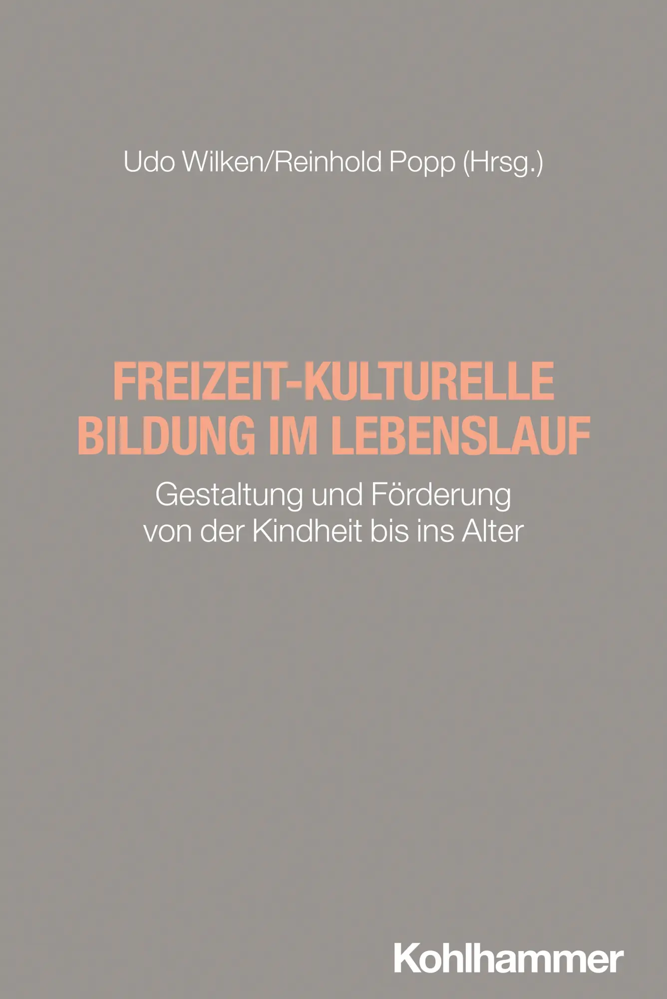 Cover: 9783170448353 | Freizeit-kulturelle Bildung im Lebenslauf | Udo Wilken (u. a.) | Buch