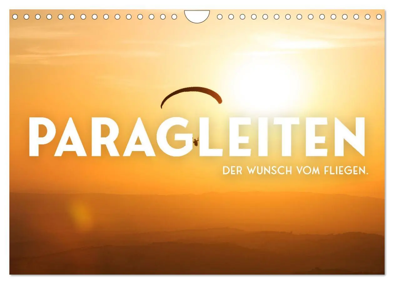 Cover: 9783457578353 | Paragleiten - Der Wunsch vom Fliegen. (Wandkalender 2026 DIN A4...