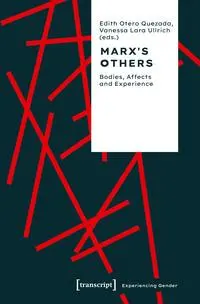Cover: 9783837668353 | Marx's Others | Bodies, Affects and Experience | Quezada (u. a.)