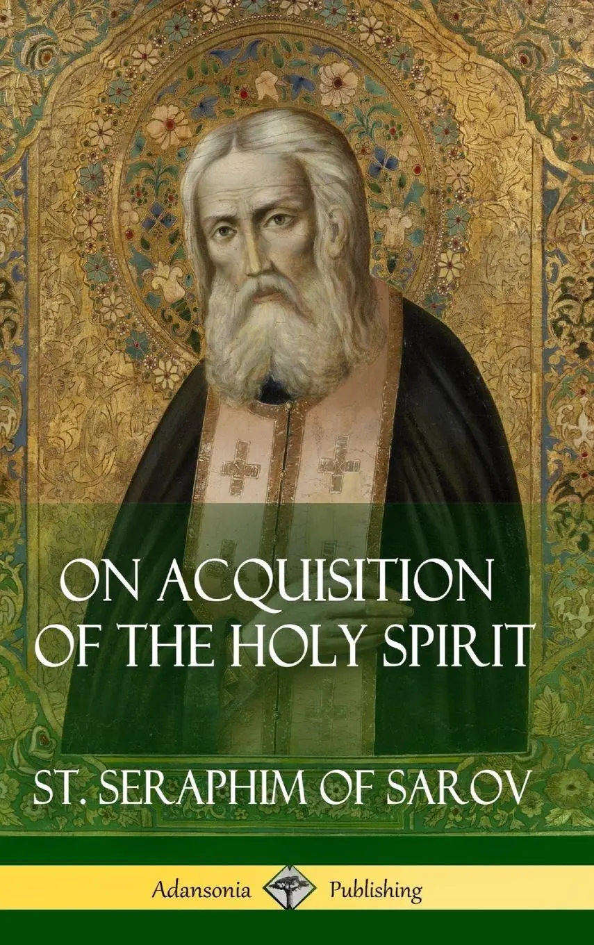 Cover: 9781387788453 | On Acquisition of the Holy Spirit (Hardcover) | St. Seraphim of Sarov