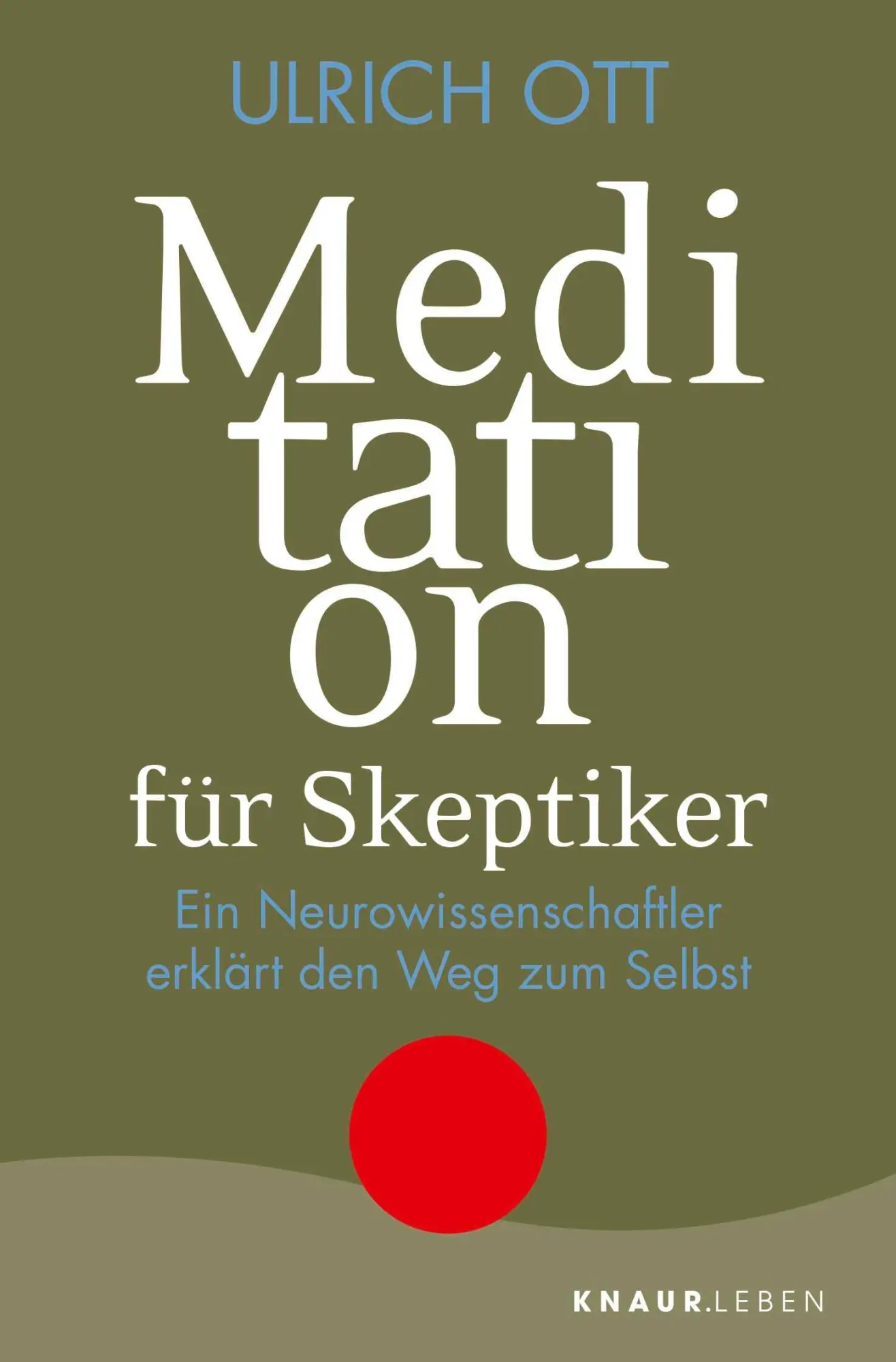 Cover: 9783426878453 | Meditation für Skeptiker | Ulrich Ott | Taschenbuch | 208 S. | Deutsch