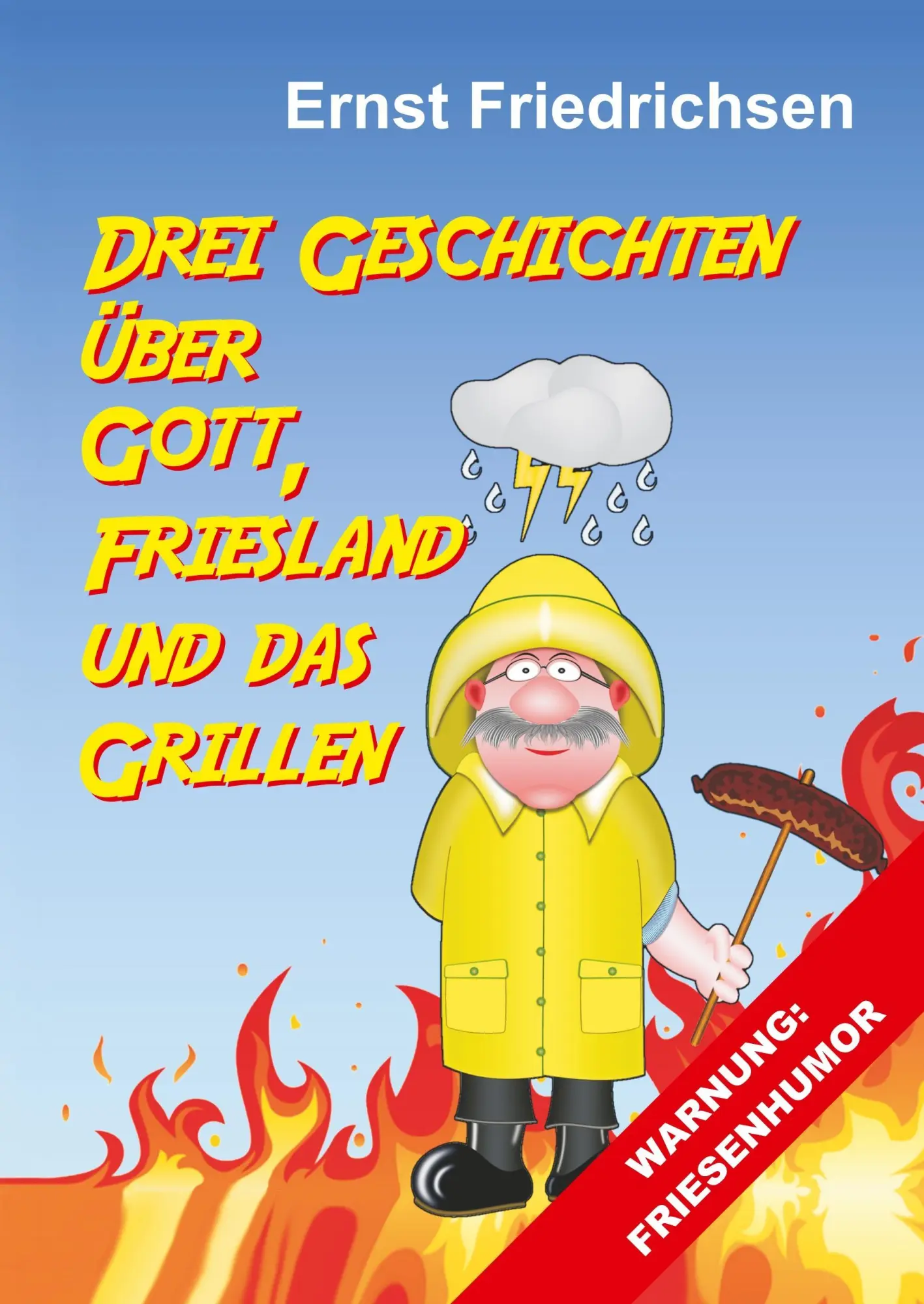 Cover: 9783743988453 | Drei Geschichten über Gott, Friesland und das Grillen | Friedrichsen