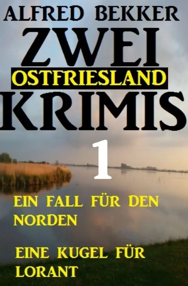 Cover: 9783752968453 | Zwei Ostfriesland Krimis 1 | Alfred Bekker | Taschenbuch | 404 S.