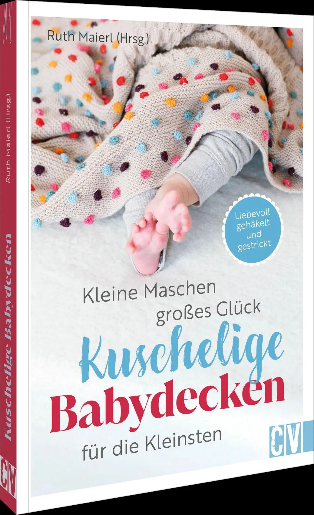 Cover: 9783841068453 | Kleine Maschen, großes Glück: Kuschelige Babydecken für die Kleinsten