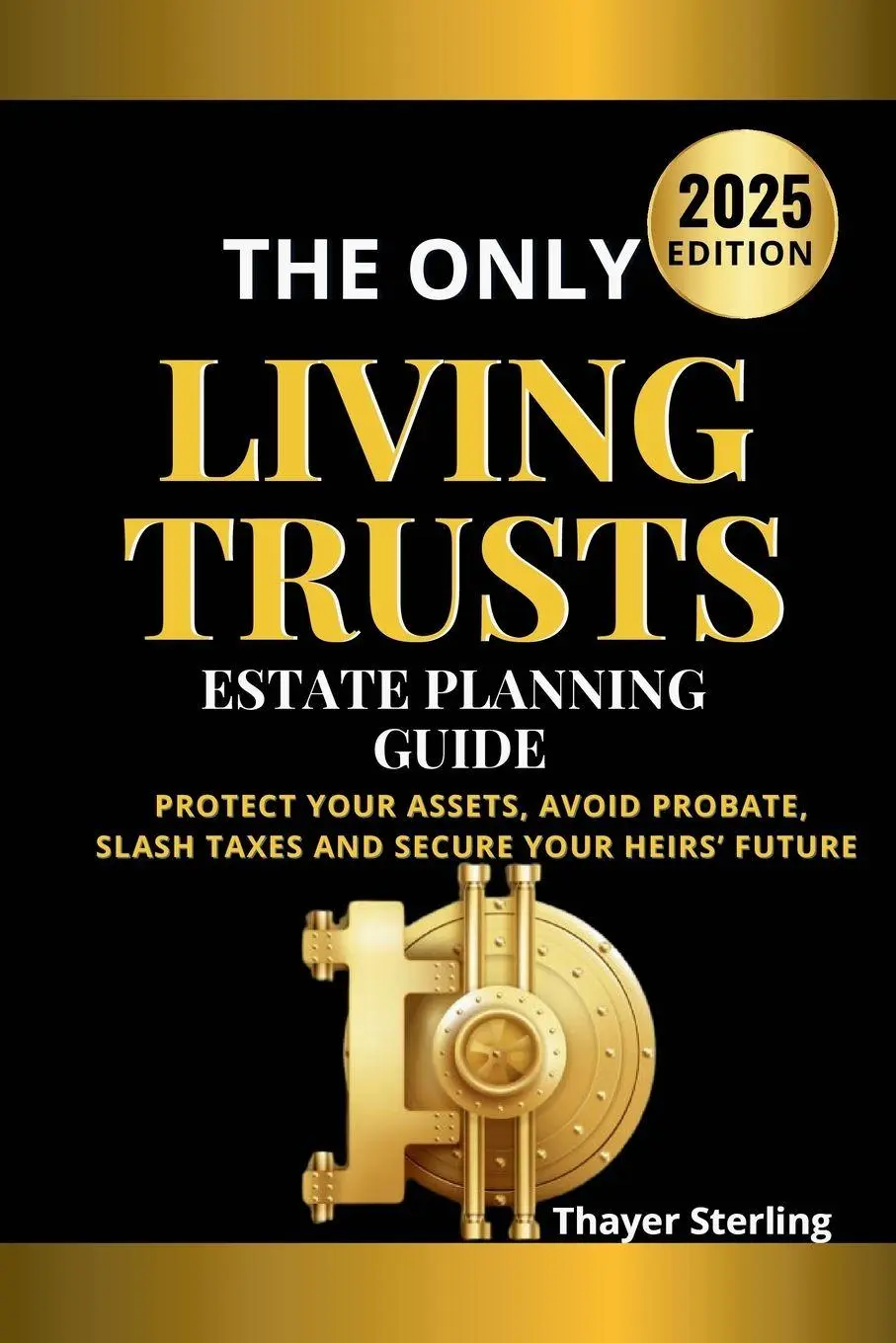 Cover: 9798898608453 | The Only Living Trusts Estate Planning Guide | Thayer Sterling | Buch