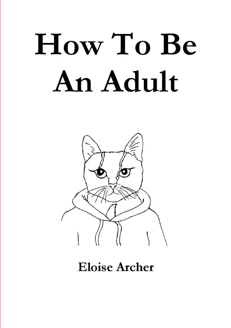 Cover: 9780244388553 | How To Be An Adult | Eloise Archer | Taschenbuch | Englisch | 2018