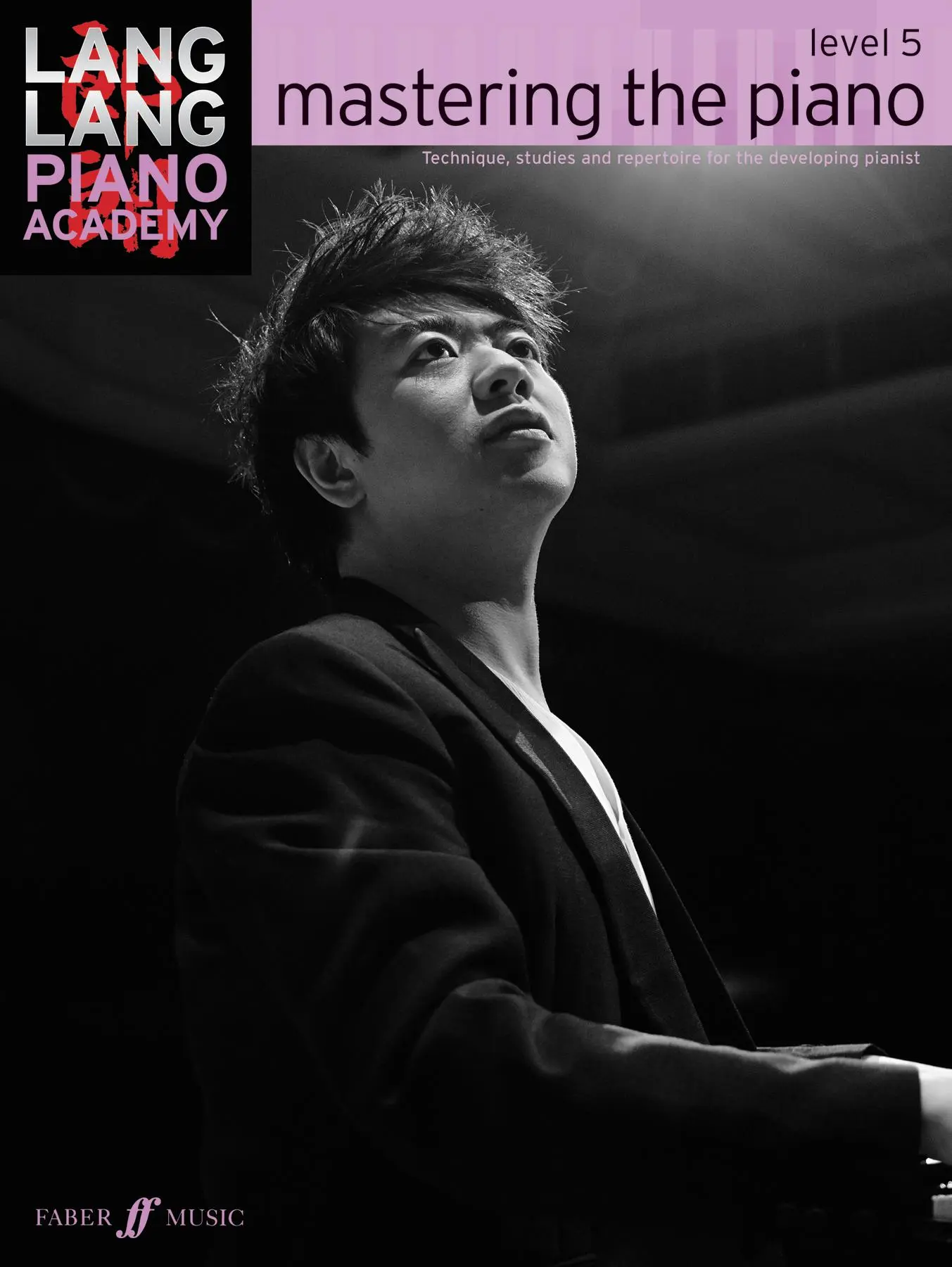 Cover: 9780571538553 | Lang Lang Piano Academy -- Mastering the Piano | Lang Lang | Buch