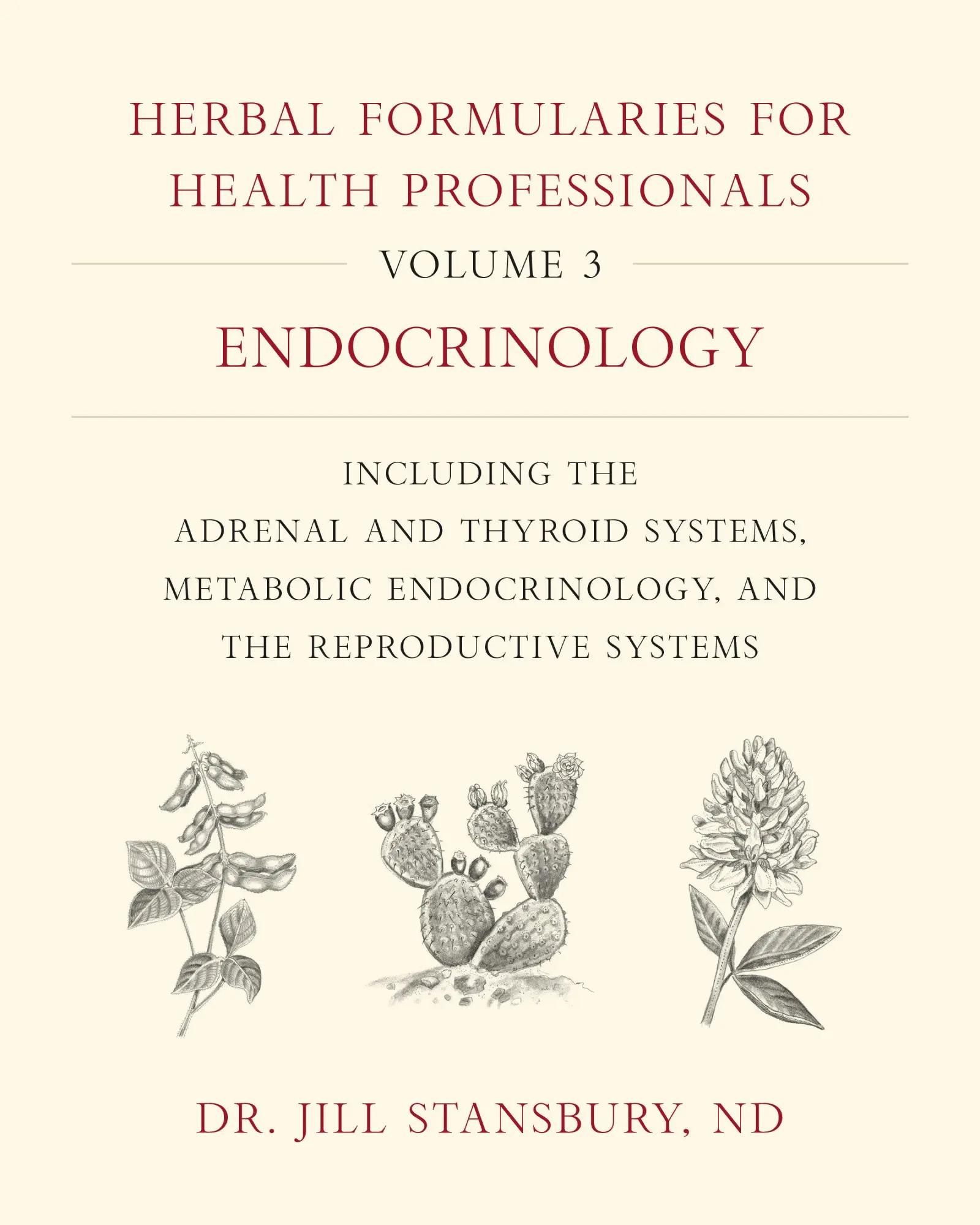 Cover: 9781603588553 | Herbal Formularies for Health Professionals, Volume 3 | Jill Stansbury