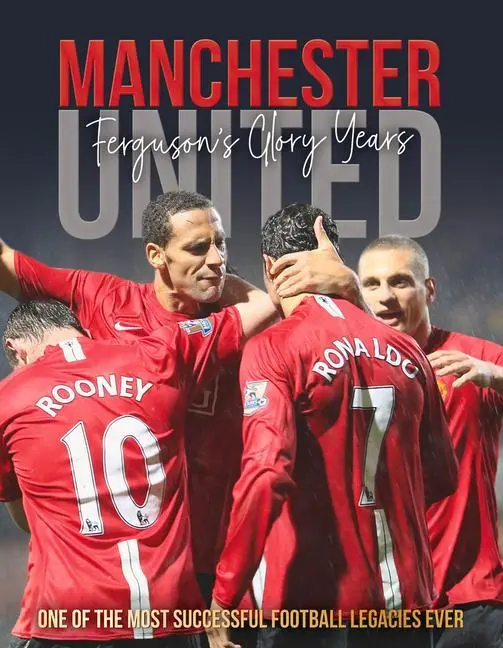 Cover: 9781912918553 | Manchester United: The Ferguson Years Collected | Michael O'Neill