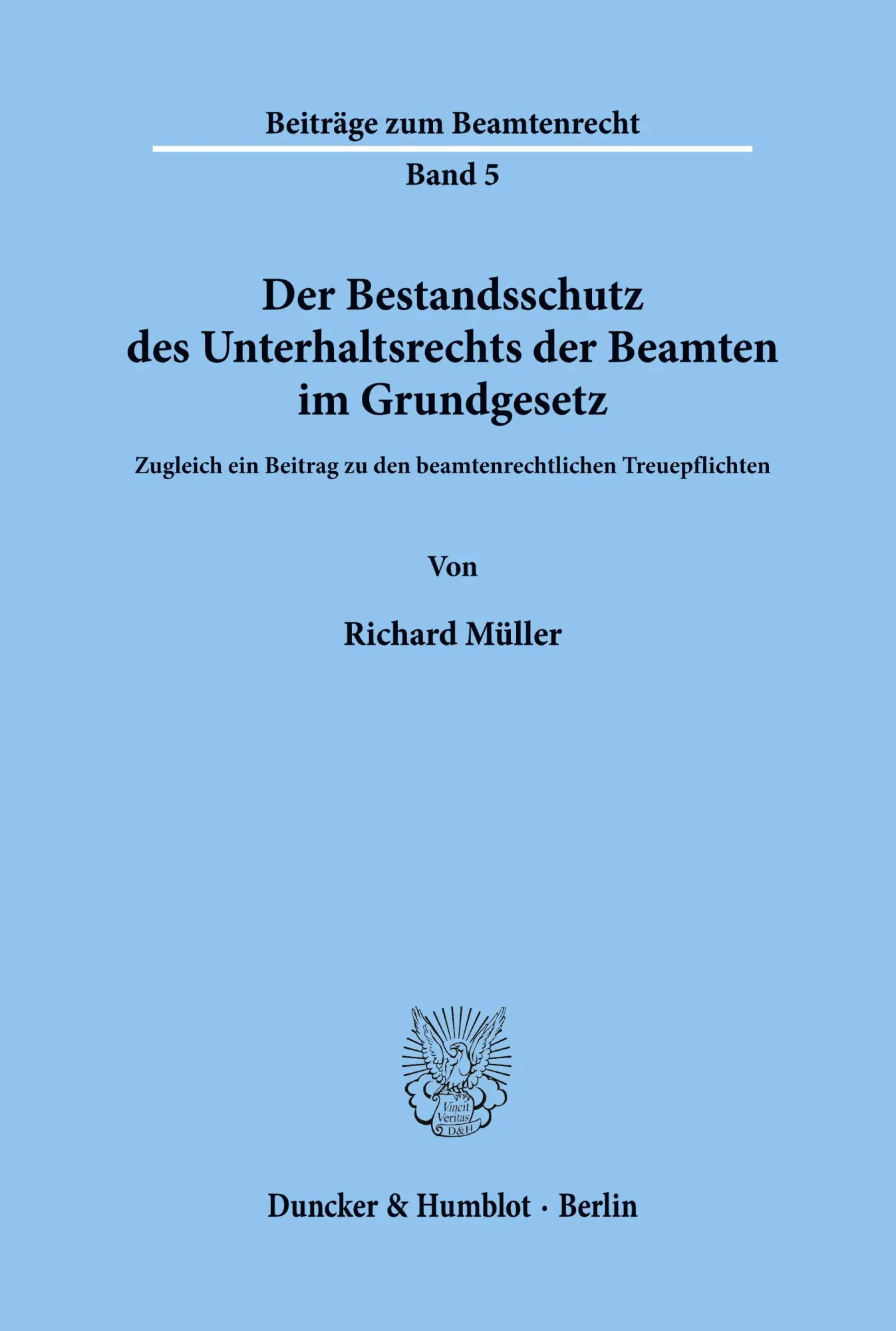 Cover: 9783428088553 | Der Bestandsschutz des Unterhaltsrechts der Beamten im Grundgesetz.