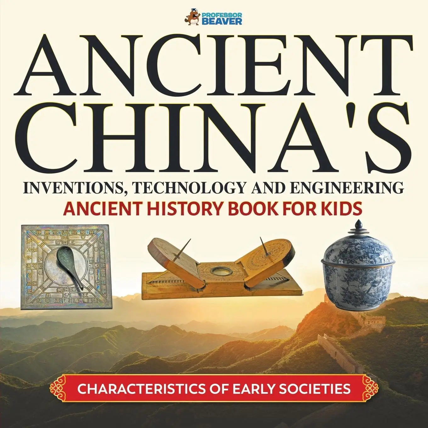 Cover: 9780228228653 | Ancient China's Inventions, Technology and Engineering - Ancient...