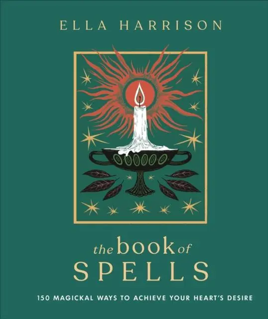 Cover: 9780241548653 | The Book of Spells | 150 Magickal Ways to Achieve Your Heart's Desire