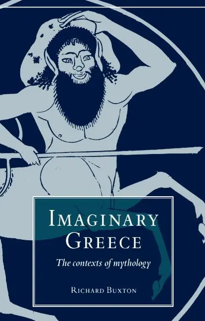 Cover: 9780521338653 | Imaginary Greece | The Contexts of Mythology | Richard Buxton | Buch