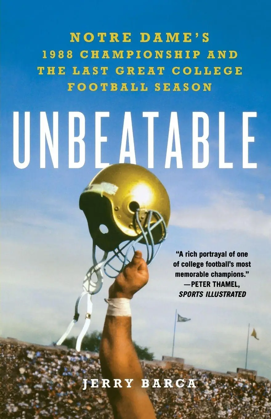 Cover: 9781250048653 | Unbeatable | Notre Dame's 1988 Championship and the Last Great Col