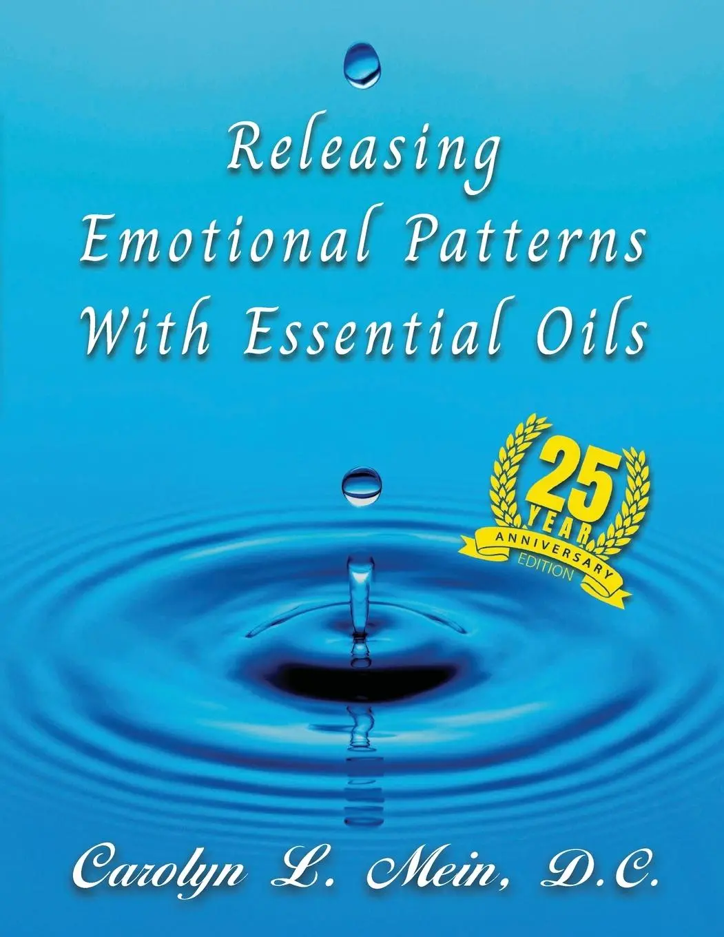 Cover: 9781736478653 | Releasing Emotional Patterns with Essential Oils | Carolyn L. Mein