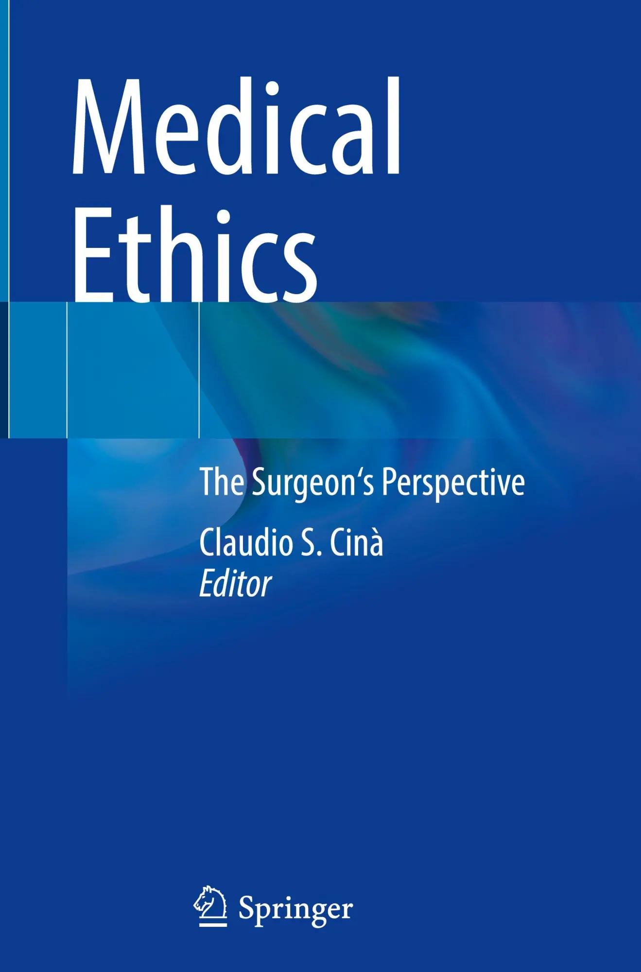 Cover: 9783032048653 | Medical Ethics | The Surgeon's Perspective | Claudio S. Cinà | Buch