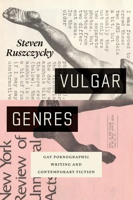 Cover: 9780226788753 | Vulgar Genres | Gay Pornographic Writing and Contemporary Fiction