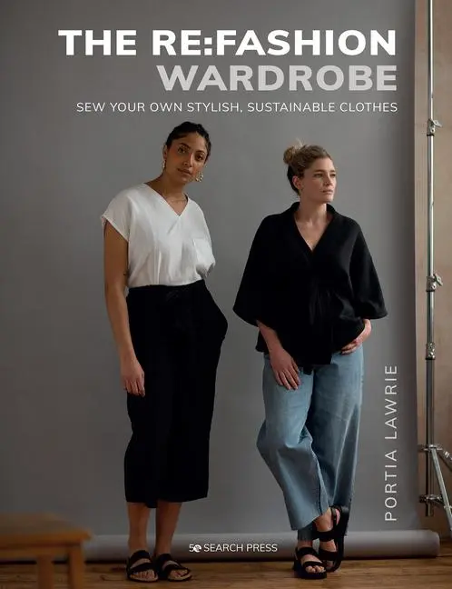 Cover: 9781782218753 | The RE: Fashion Wardrobe | Sew Your Own Stylish, Sustainable Clothes