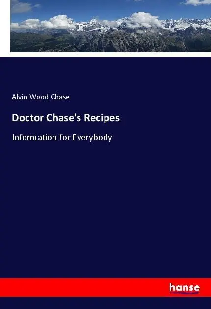 Cover: 9783337678753 | Doctor Chase's Recipes | Information for Everybody | Alvin Wood Chase