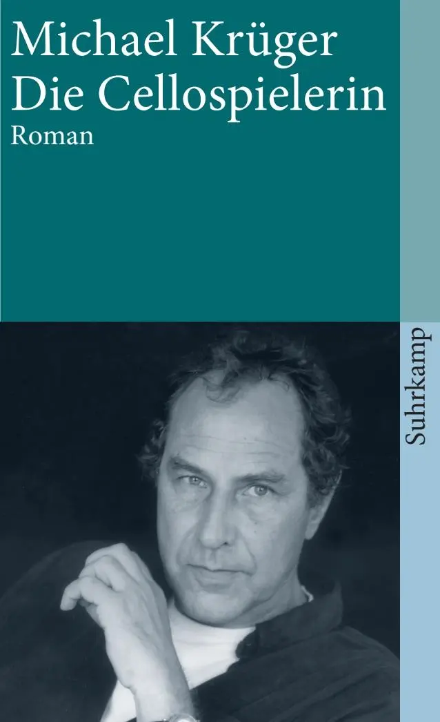 Cover: 9783518398753 | Die Cellospielerin | Michael Krüger | Taschenbuch | 256 S. | Deutsch