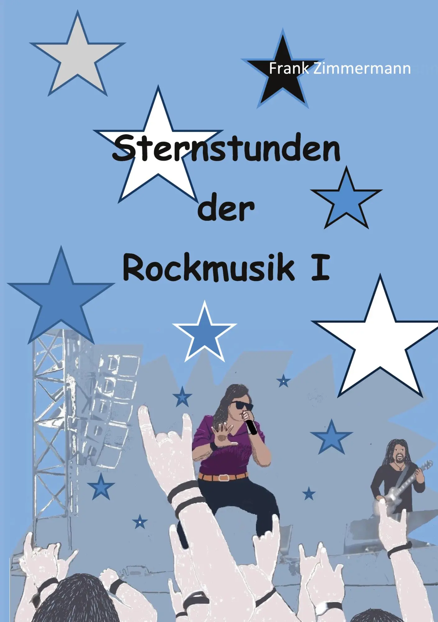 Cover: 9783695758753 | Sternstunden der Rockmusik I | Fakten, Hintergründe, Kuriosa | Buch