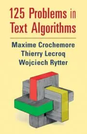 Cover: 9781108798853 | 125 Problems in Text Algorithms | With Solutions | Crochemore (u. a.)