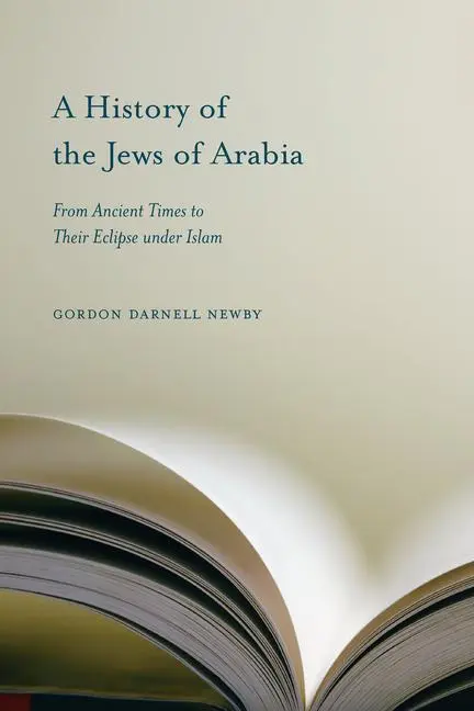 Cover: 9781570038853 | A History of the Jews of Arabia | Gordon Darnell Newby | Taschenbuch