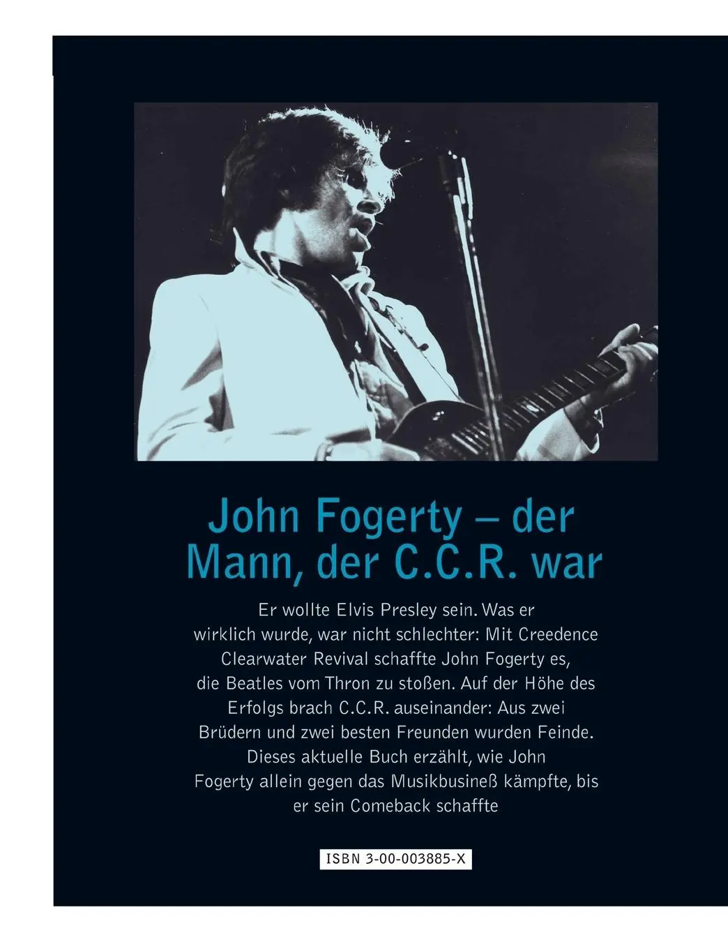 Rückseite: 9783000038853 | John Fogerty und das Drama Creedence Clearwater Revival | Taschenbuch
