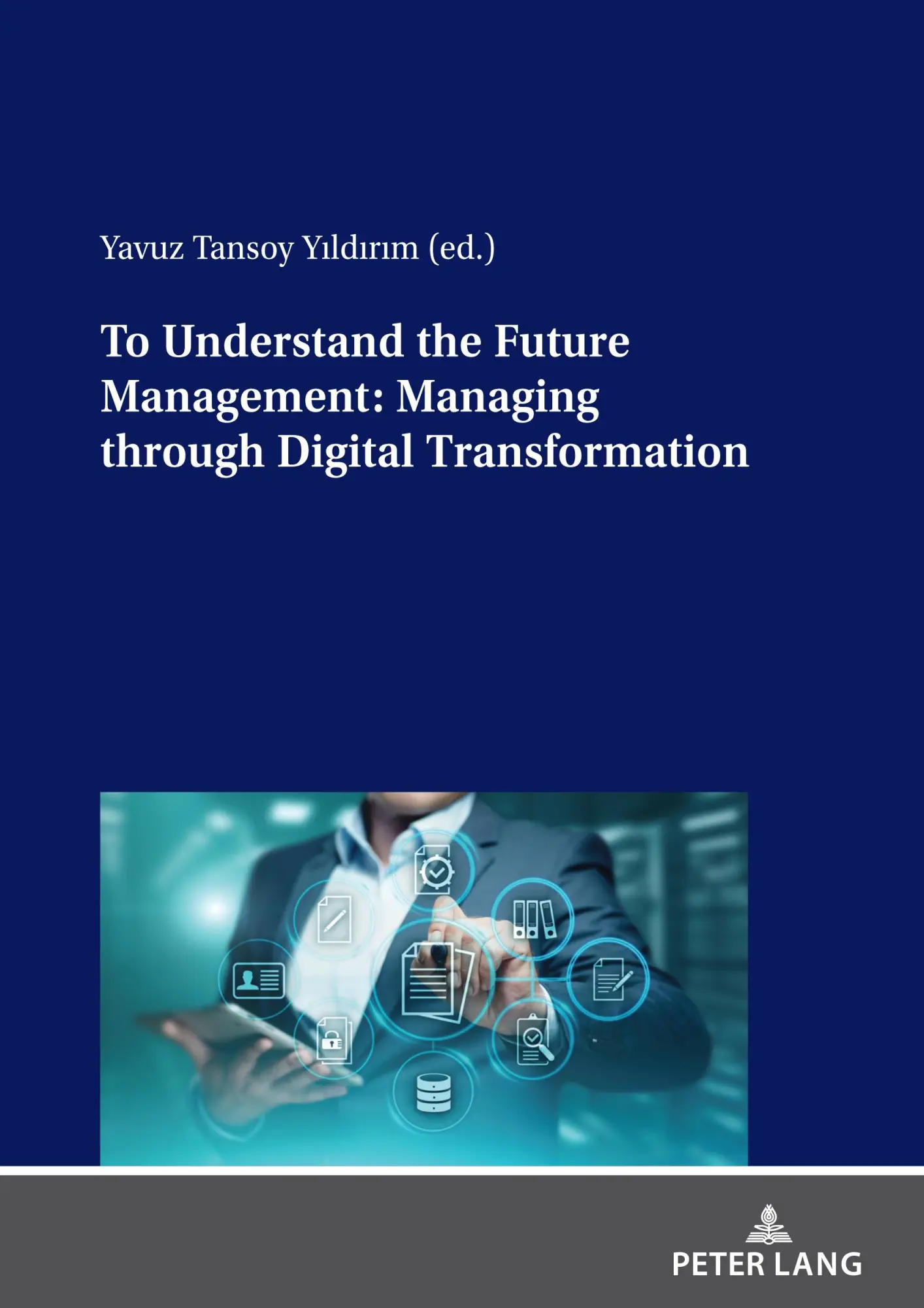 To Understand the Future Management Managing through Digital Transformation Kartoniert (TB)