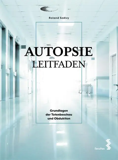 Cover: 9783708918853 | Autopsie Leitfaden | Grundlagen der Totenbeschau und Obduktion | Buch