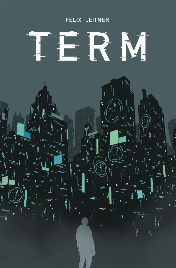 Cover: 9783753158853 | Term | Felix Leitner | Taschenbuch | 556 S. | Deutsch | 2021 | epubli