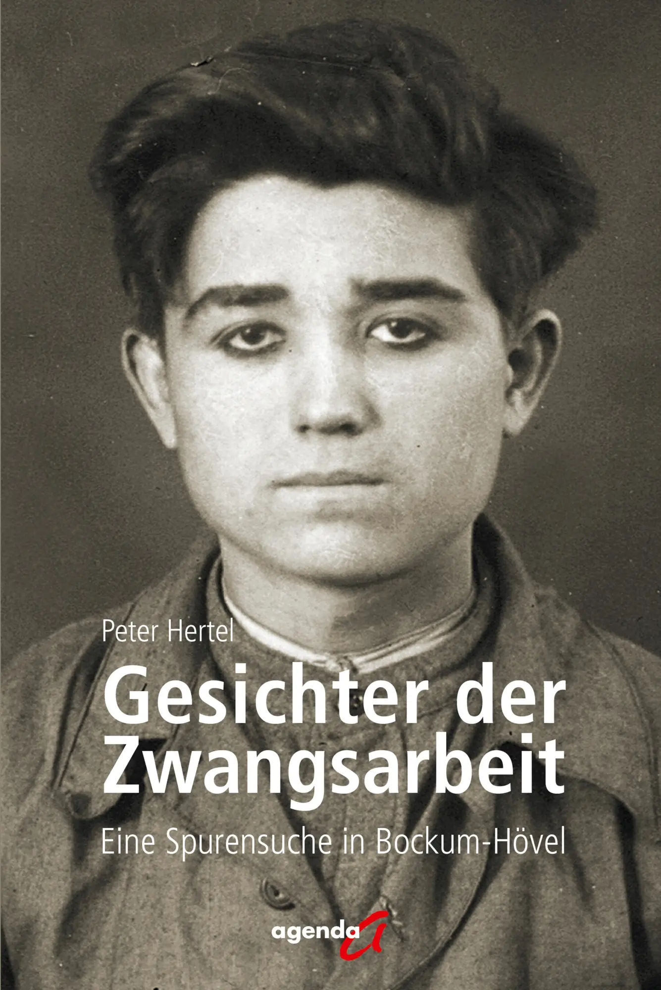 Cover: 9783896888853 | Gesichter der Zwangsarbeit | Eine Spurensuche in Bockum-Hövel | Hertel