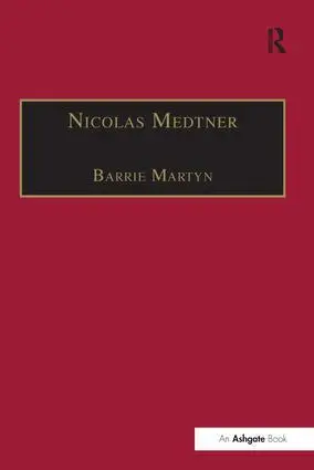 Cover: 9781138248953 | Nicolas Medtner | His Life and Music | Barrie Martyn | Taschenbuch