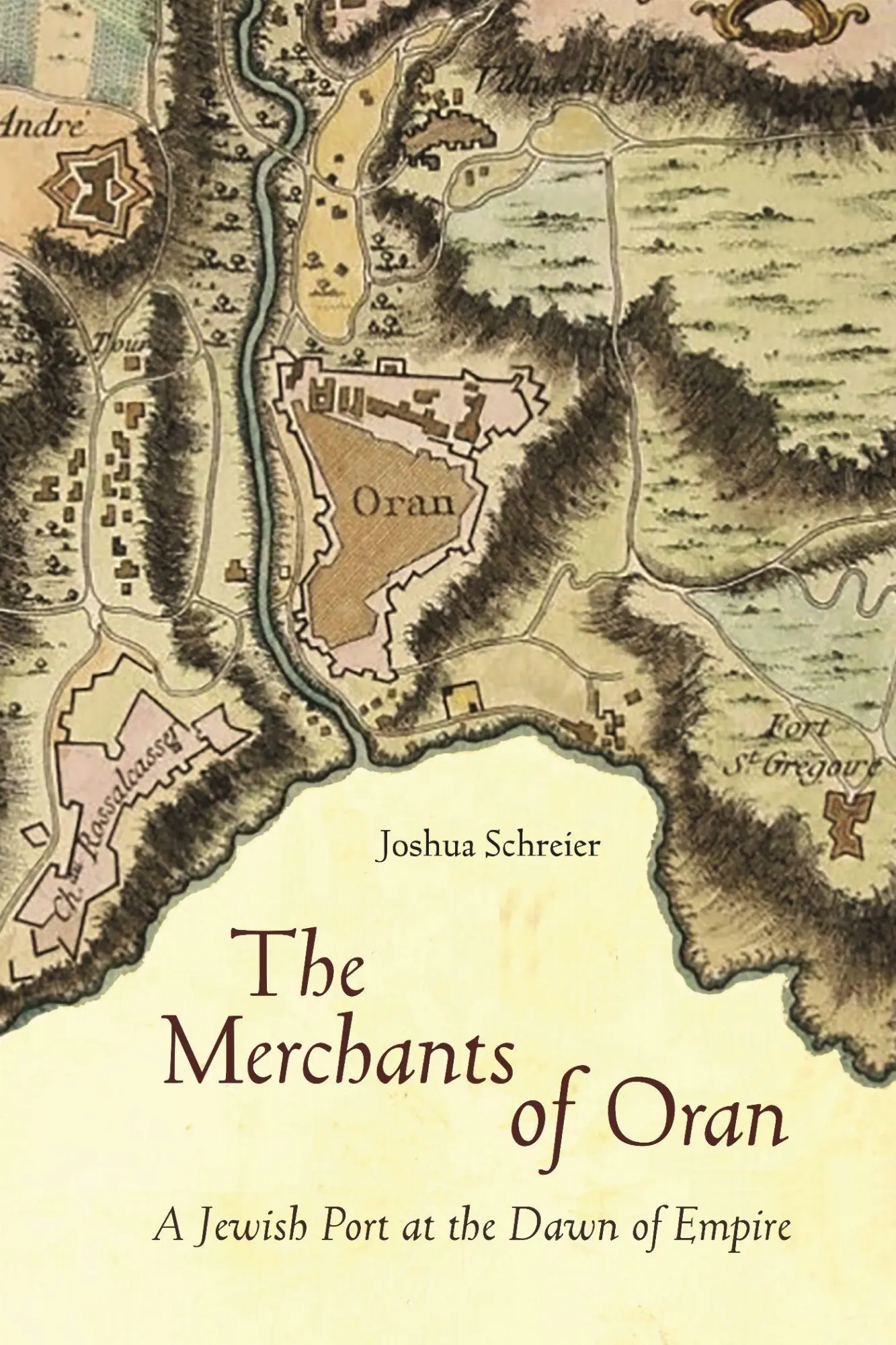 Cover: 9781503628953 | The Merchants of Oran | A Jewish Port at the Dawn of Empire | Schreier