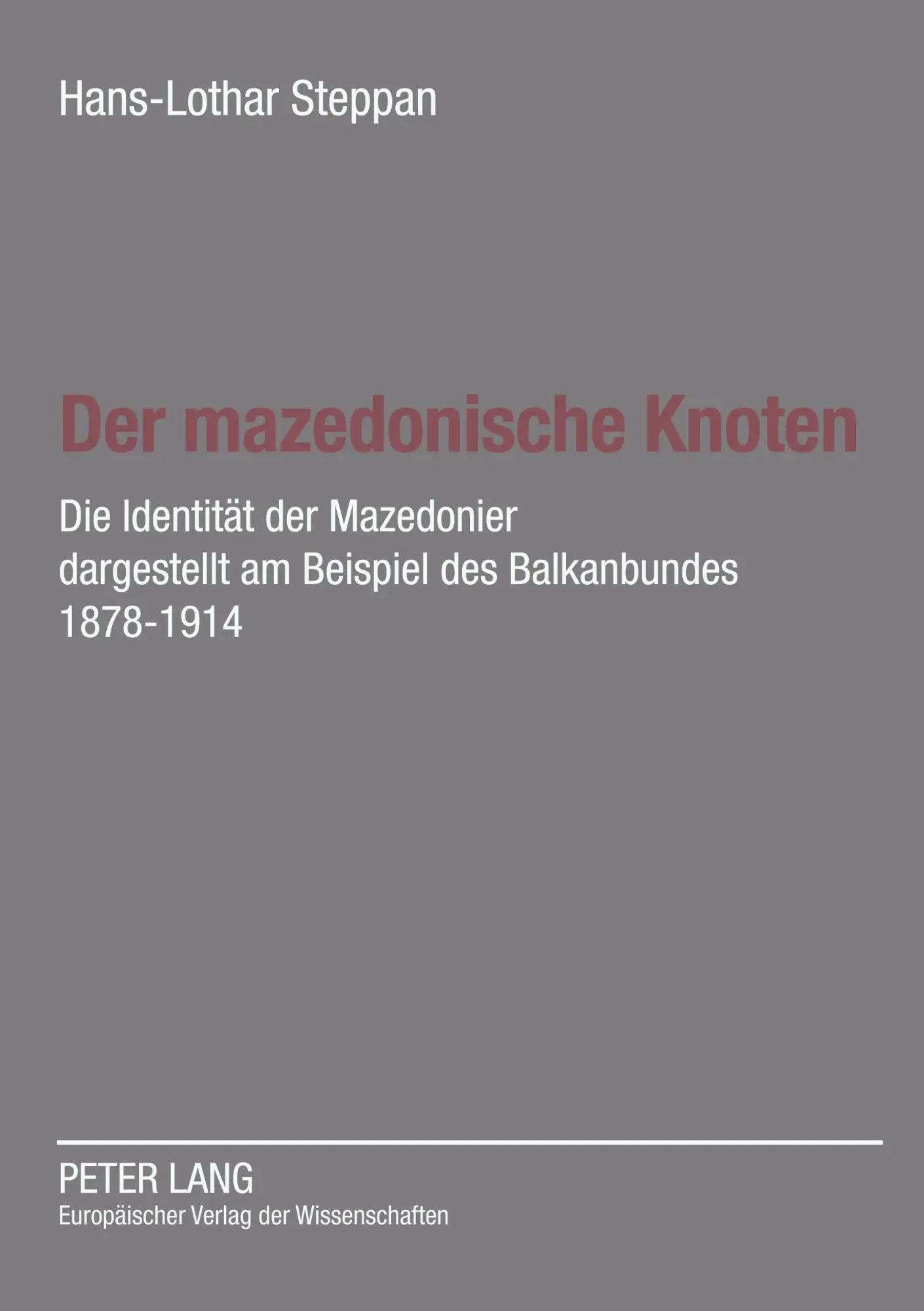 Cover: 9783631518953 | Der mazedonische Knoten | Ute Steppan | Taschenbuch | Deutsch | 2004