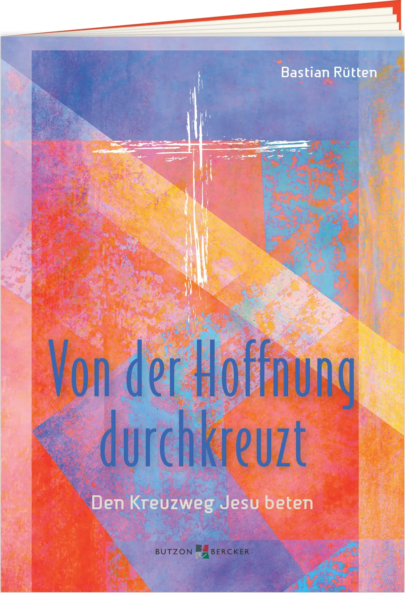 Cover: 9783766638953 | Von der Hoffnung durchkreuzt | Den Kreuzweg Jesu beten | Rütten | 2025