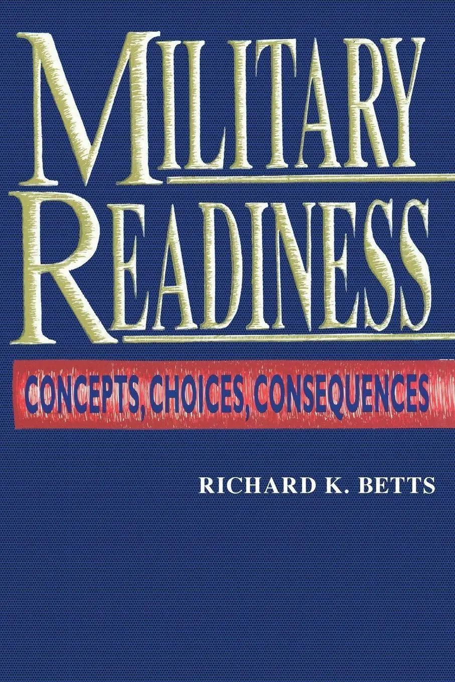 Cover: 9780815709053 | Military Readiness | Concepts, Choices, Consequences | Betts | Buch