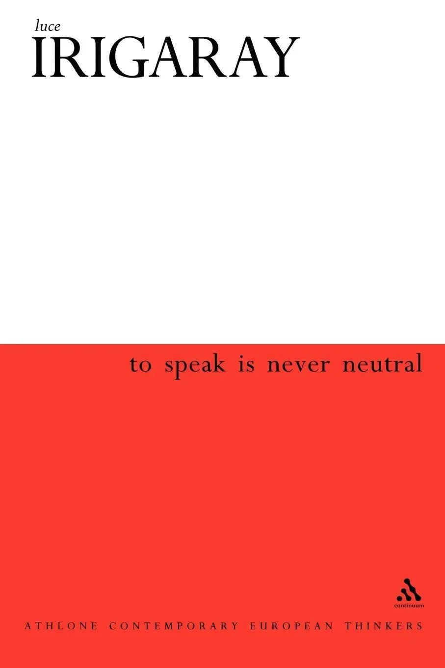Cover: 9780826459053 | To Speak Is Never Neutral | Luce Irigaray | Taschenbuch | Englisch