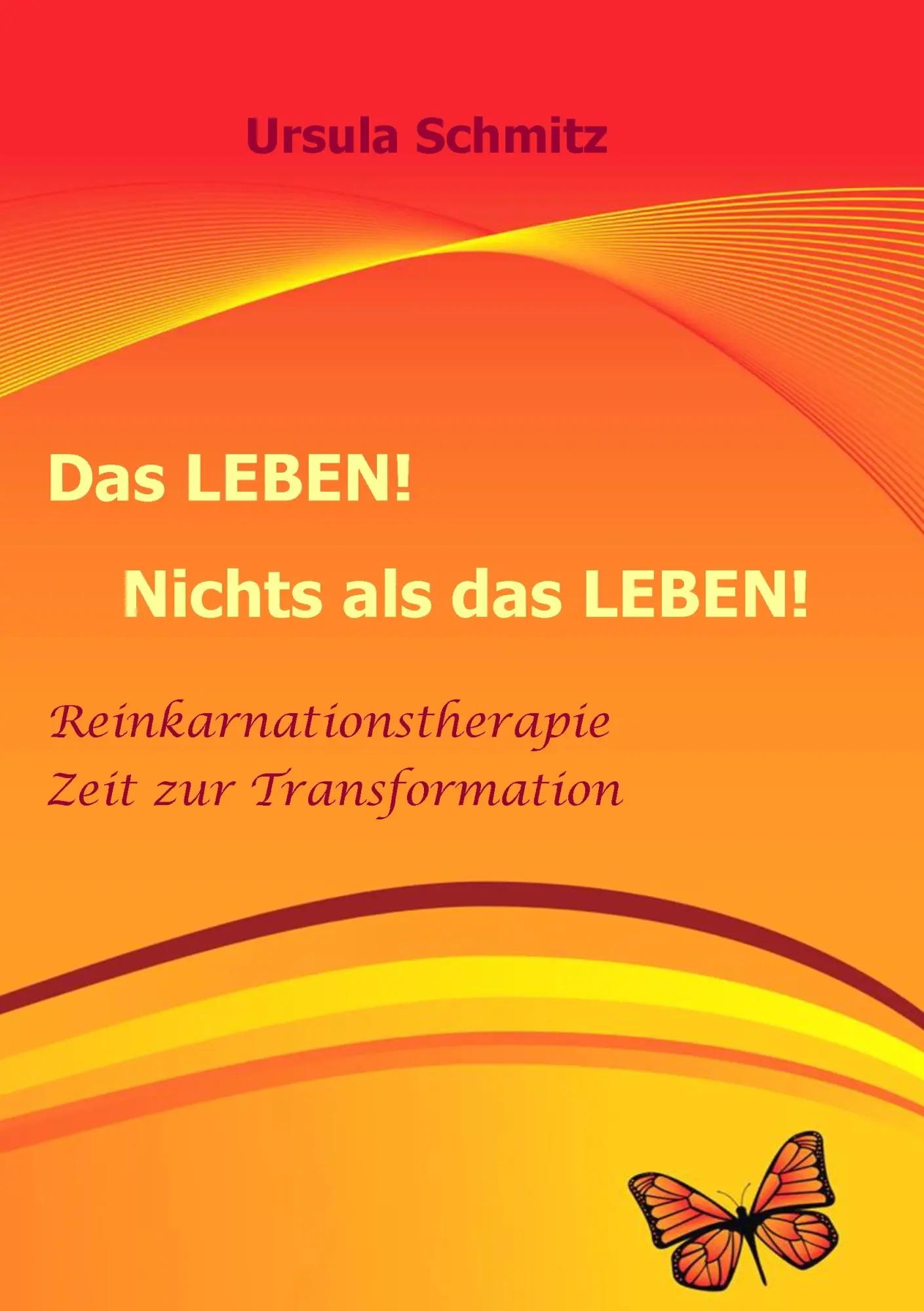 Cover: 9783744819053 | Das Leben! Nichts als das Leben! | Ursula Schmitz | Taschenbuch | 2017
