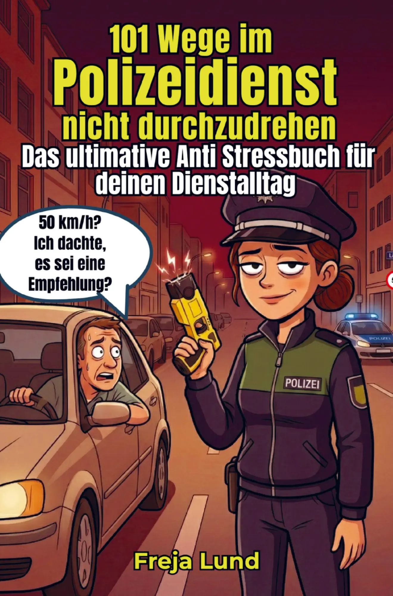 Cover: 9783912359053 | 101 Wege im Polizeidienst, nicht durchzudrehen Das ultimative Anti...