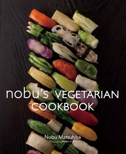 Cover: 9784894449053 | Nobu's Vegetarian Cookbook | Nobu Matsuhisa | Buch | Gebunden | 2012