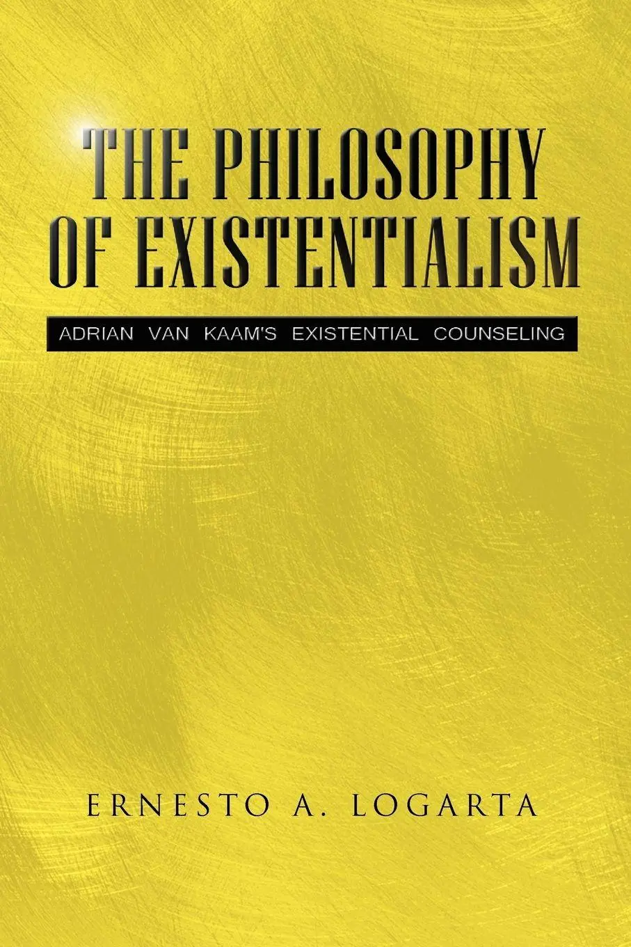Cover: 9781441519153 | The Philosophy of Existentialism | Ernesto A. Logarta | Taschenbuch