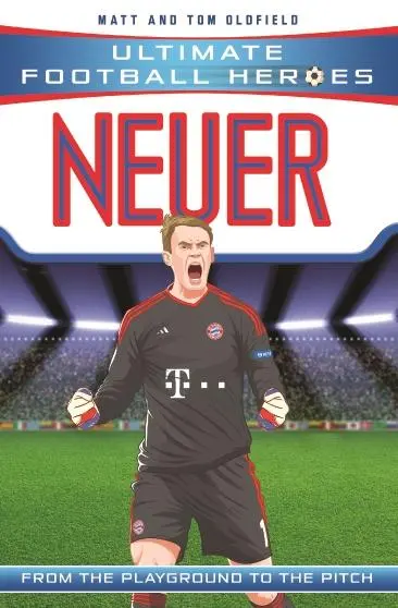 Cover: 9781786069153 | Neuer | From the Playground to the Pitch | Matt Oldfield (u. a.)