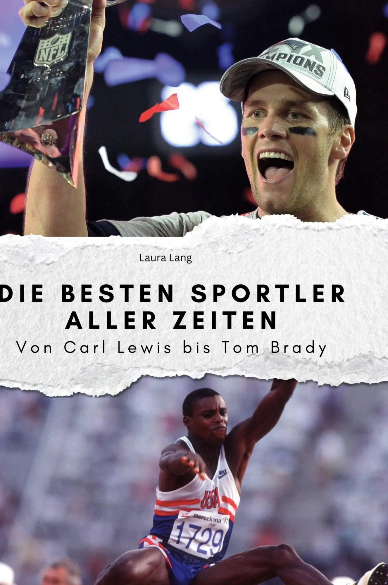 Cover: 9783759139153 | Die besten Sportler aller Zeiten | Von Carl Lewis bis Tom Brady | Lang
