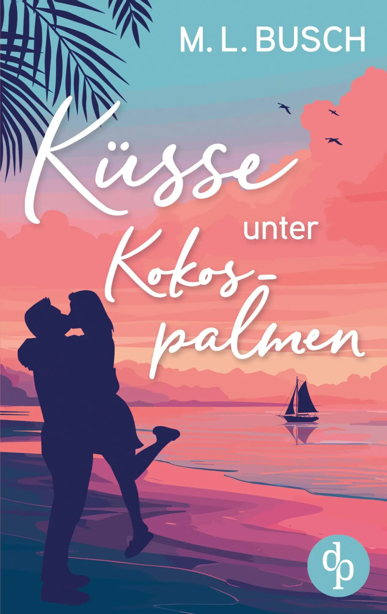 Cover: 9783989989153 | Küsse unter Kokospalmen Wholesome Feel Good Liebesroman mit Happy End