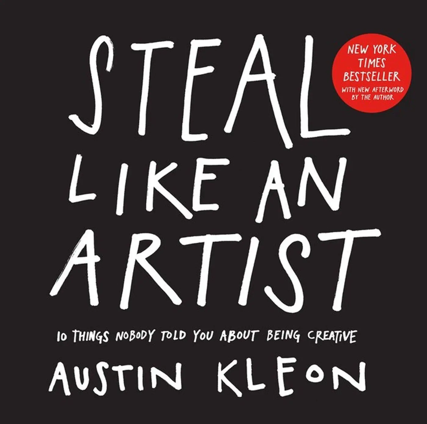 Cover: 9780761169253 | Steal Like an Artist | Austin Kleon | Taschenbuch | Workman Adult