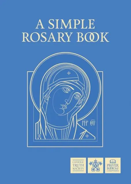 Cover: 9781860829253 | A Simple Rosary Book | Catholic Truth Society | Taschenbuch | Englisch